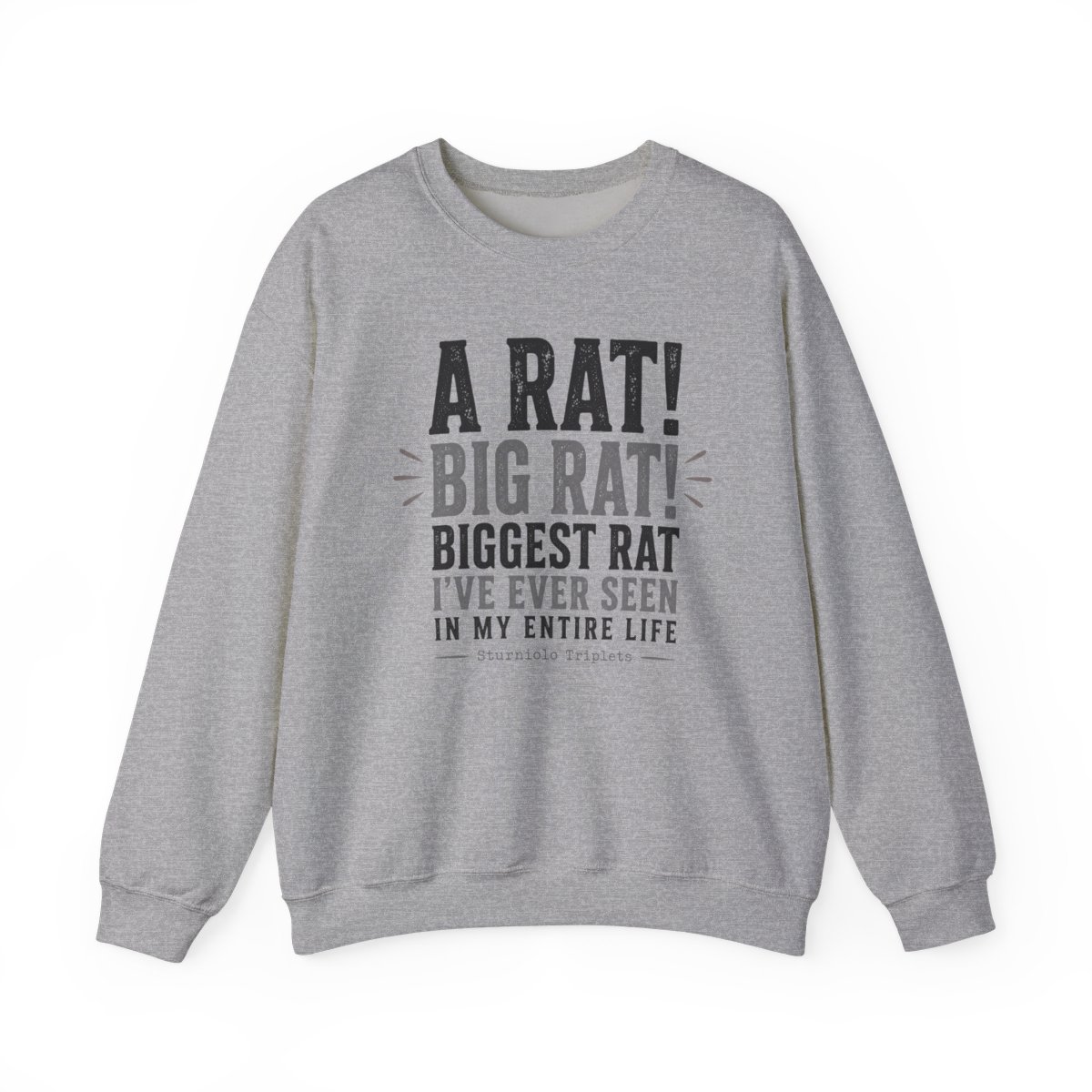 Sturniolo Triplets "A RAT! BIG RAT! BIGGEST RAT I" Crewneck - Official Sweatshirts merchandise