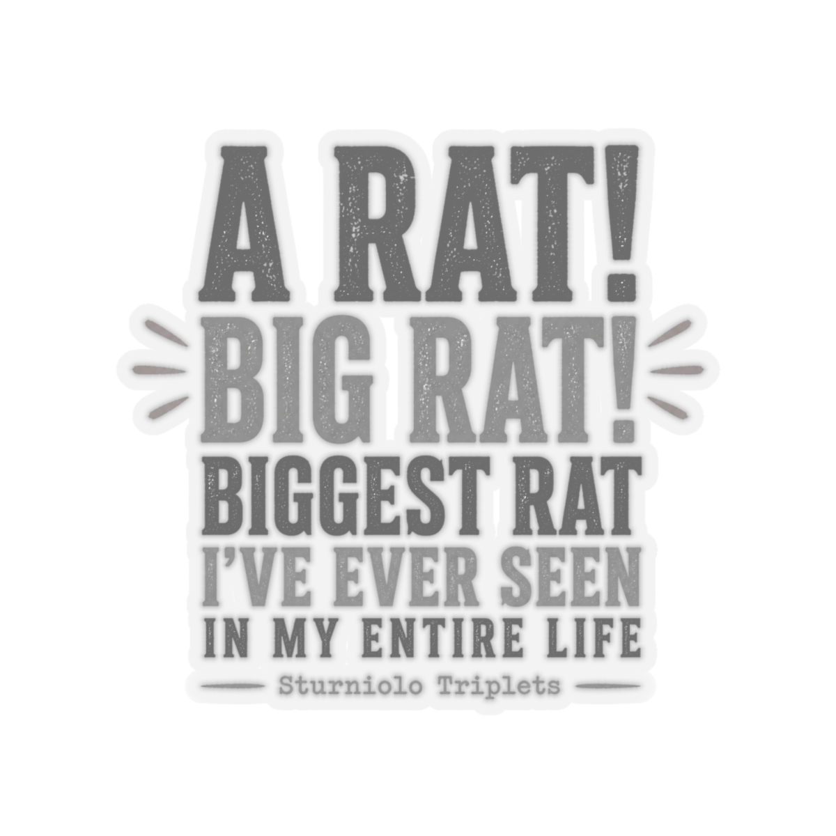 Sturniolo Triplets "A RAT! BIG RAT! BIGGEST RAT I" Sticker - alternate angle 2, merchandise
