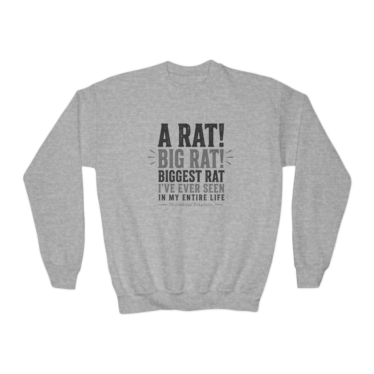 Sturniolo Triplets "A RAT! BIG RAT! BIGGEST RAT I" Kids Crewneck - Official sweatshirts merchandise